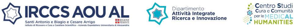 IRCCS Azienda Ospedaliero-Universitaria di Alessandria; Dipartimento Attività Integrate Ricerca e Innovazione; Centro Studi Cura e Comunità per le Medical Humanities